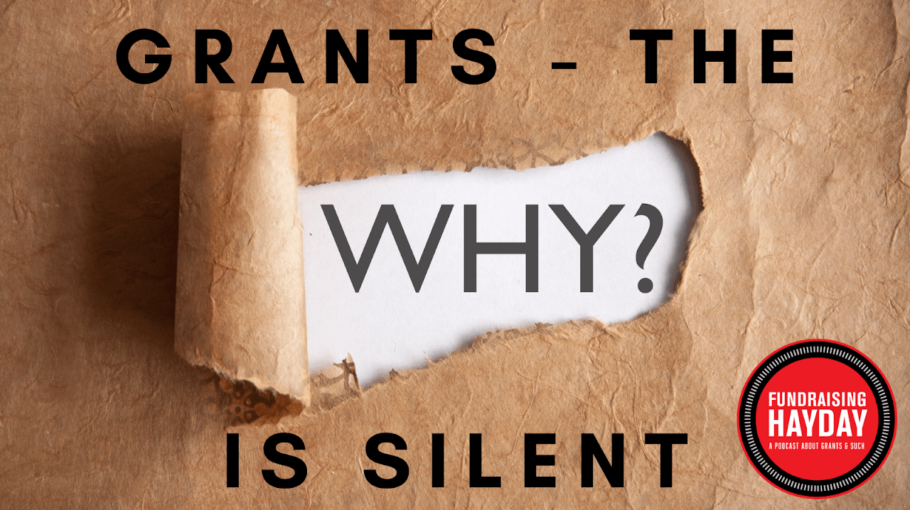 The Why in Grants is Silent - Part 1